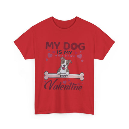 My Dog Is My Valentine T-Shirt — Cute Valentine’s Day Dog Lover Tee Printify