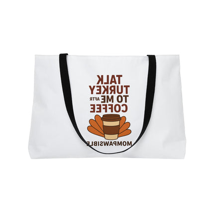 Weekender Tote Bag — "Talk Turkey to Me After Coffee" Thanksgiving Coffee Tote