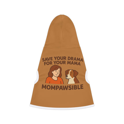 Pet Hoodie — "Save Your Drama For Your Mama" MomPawsible Dog & Cat Hoodie (Cozy Rust)